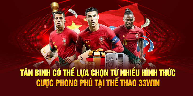 Nhiều hình thức cược phong phú tại Thể Thao 33WIN